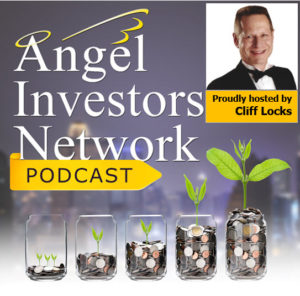 Angel Investors Network Podcast with Cliff Locks